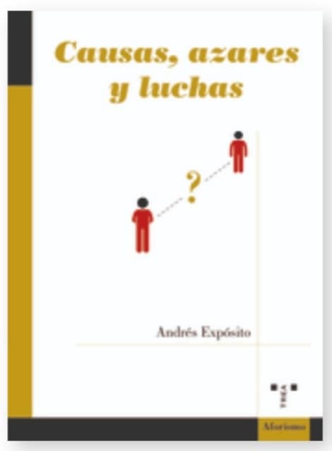 Causas, azares y luchas (2020) · Andrés Expósito, escritor y director de la revista En Tiempos de Aletheia. La Palma. Islas Canarias.